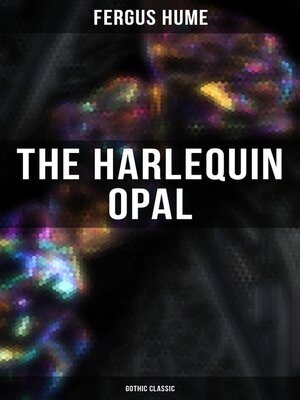 cover image of The Harlequin Opal (Gothic Classic)